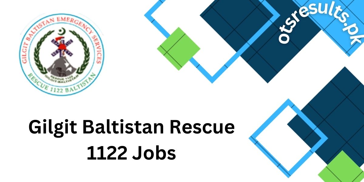 Gilgit Baltistan Rescue 1122 jobs 2024