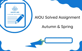 AIOU Solved Assignment 2022 FA BA MA Program Download Online PDF