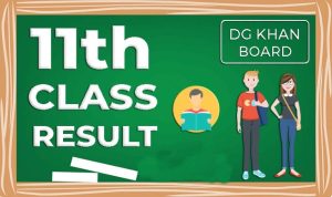BISE DG Khan Board 11th Class Result 2023