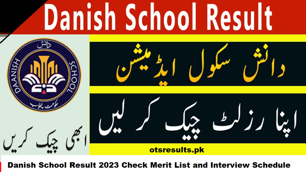 Danish School Result 2023 Check Merit List and Interview Schedule