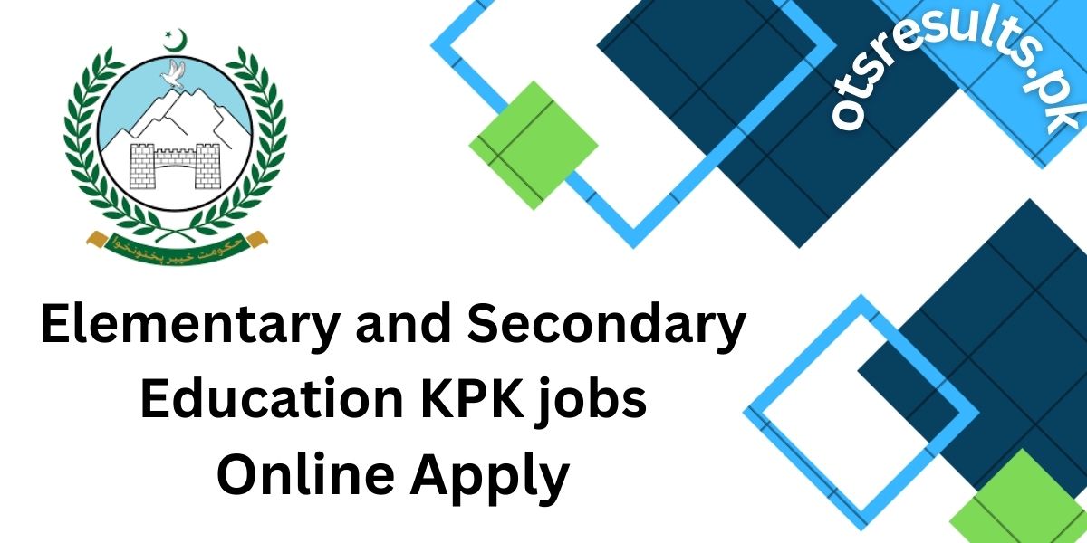 Elementary and Secondary Education KPK jobs 2024 
