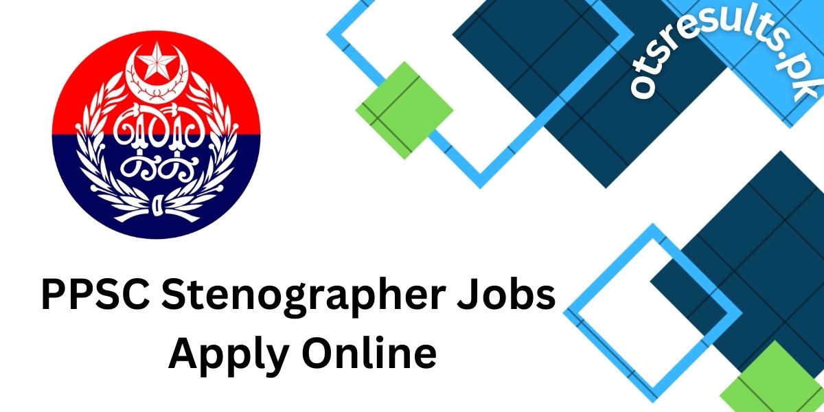 PPSC Punjab Police Stenographer Jobs 2024