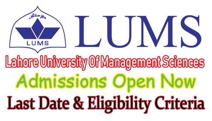 LUMS Admission 2023 Last Date to Apply