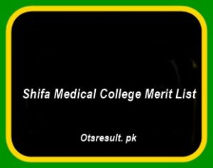 Shifa Medical College Merit List 2024 