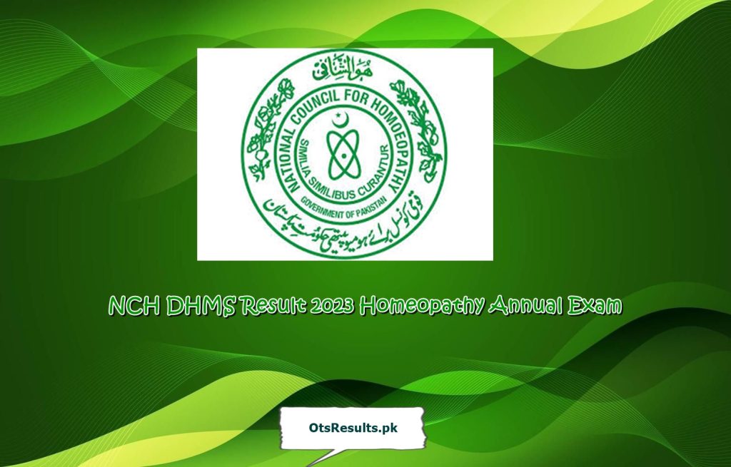 NCH DHMS Result 2024 Homeopathy Annual Exam