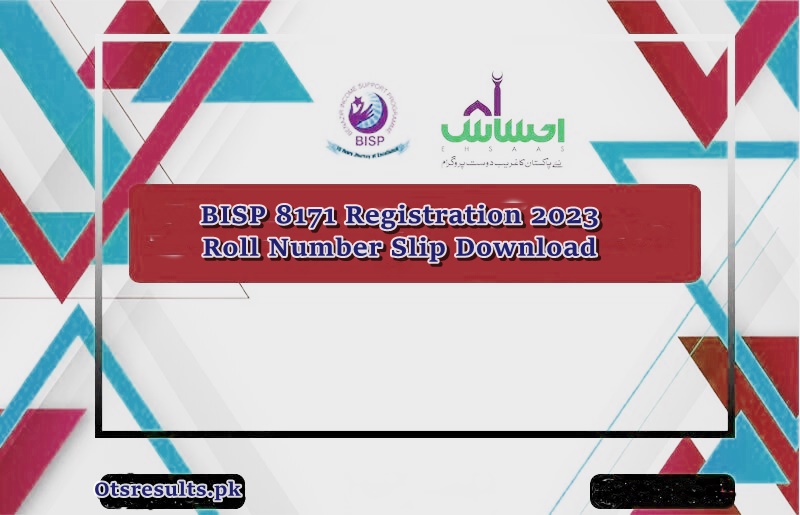 BISP 8171 Registration 2023 Roll Number Slip Download