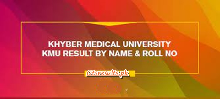 BSN MBBS ALM KMU Result 2024 By Name