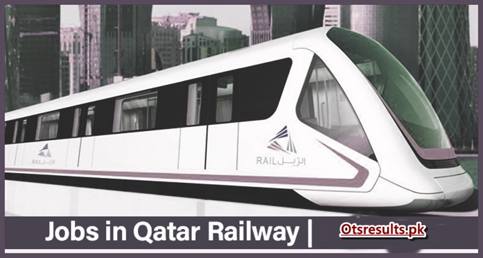 Qatar Rail Jobs 2023 Apply Online Now