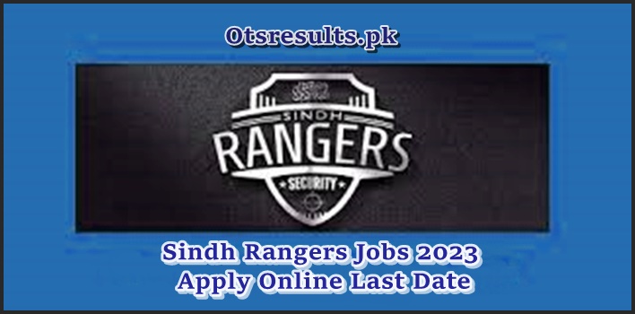 Sindh Rangers Jobs 2023 Apply Online Last Date