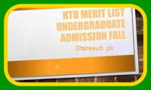 NTU Faisalabad Merit List 2024