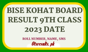 BISE Kohat Board 9th Class Result 2023