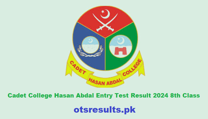 Cadet College Hasan Abdal Entry Test Result 2024 
