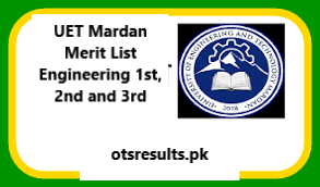 UET Mardan Merit List 2024