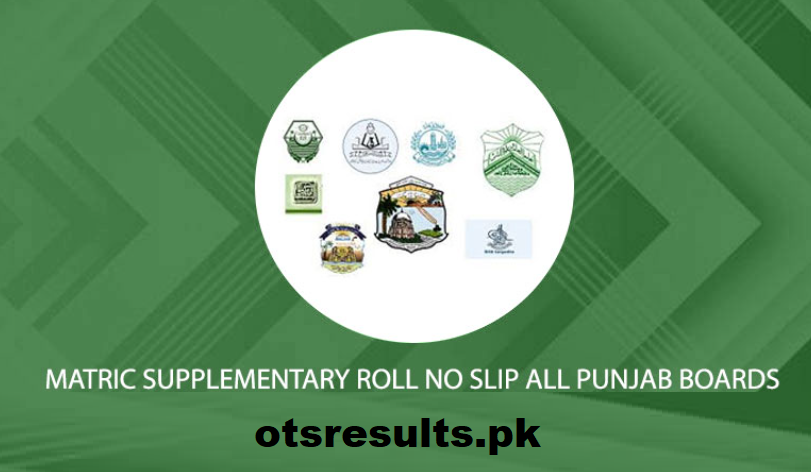 Matric Supplementary Roll Number Slip All Punjab Boards 2023 