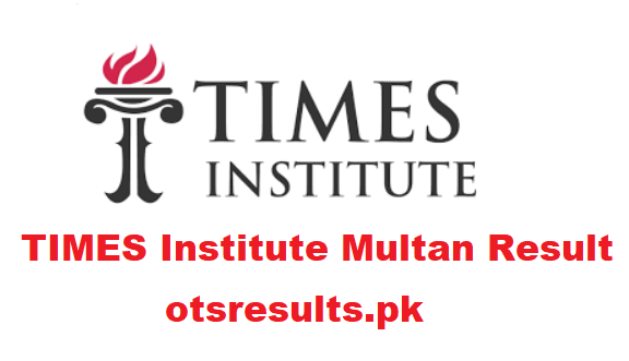 TIMES Institute Multan Result 2024