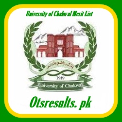 University Of Chakwal Merit List 2024 