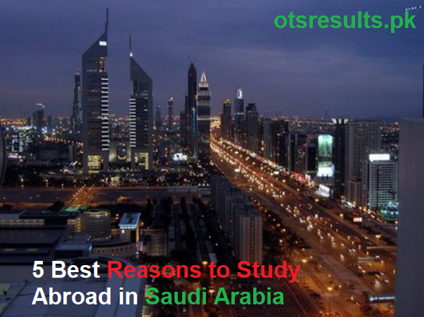 5 Best Reasons to Study Abroad in Saudi Arabia