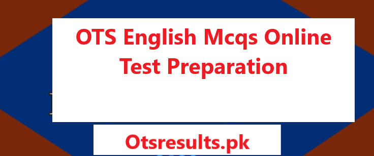 OTS English Mcqs Online Test Preparation