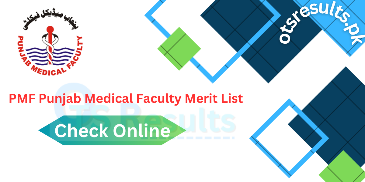 PMF Punjab Medical Faculty Merit List 2024 