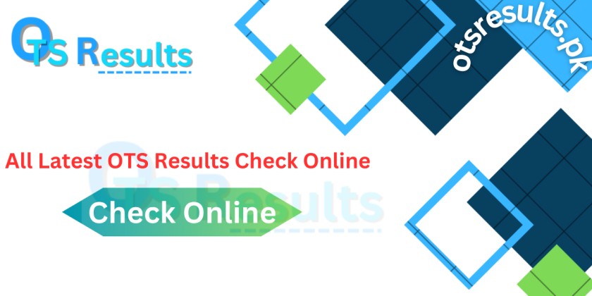 All Latest OTS Results 2024 