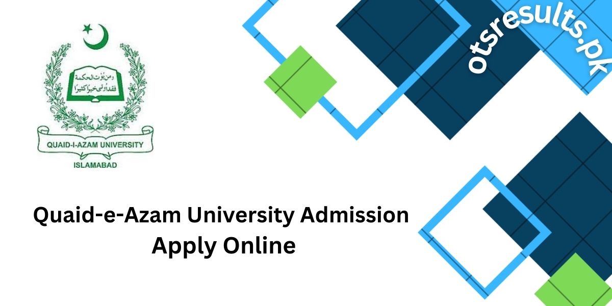 Quaid-e-Azam University QAU Admission 2024
